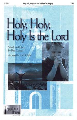 Pete Carlson: Holy, Holy, Holy Is the Lord