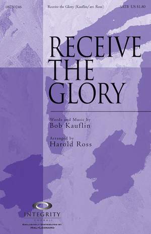 Bob Kauflin: Receive the Glory