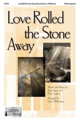 Pete Carlson_Regi Stone: Love Rolled the Stone Away