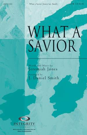 Jeremiah Jones: What a Savior