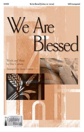 Pete Carlson: We Are Blessed
