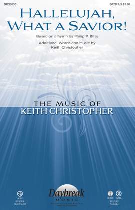 Keith Christopher_Philip P. Bliss: Hallelujah, What a Savior !