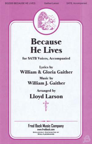 Bill Gaither: Because He Lives