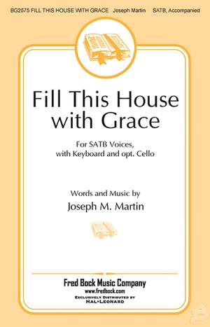 Joseph M. Martin: Fill This House With Grace