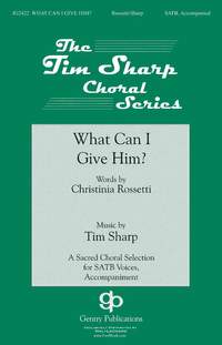 Tim Sharp: What Can I Give Him