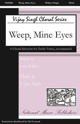 Vijay Singh: Weep Mine Eyes