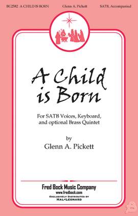 Glenn A. Pickett: A Child Is Born