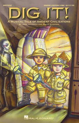 John Jacobson_Roger Emerson: Dig It! A Musical Tale of Ancient Civilizations