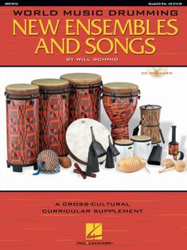 Will Schmid: World Music Drumming: New Ensembles and Songs