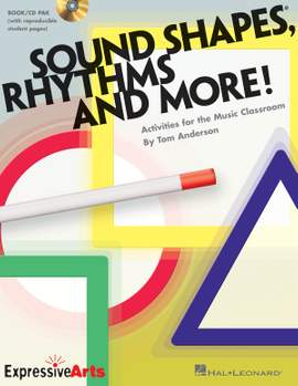 Tom Anderson: Sound Shapes, Rhythms and More!