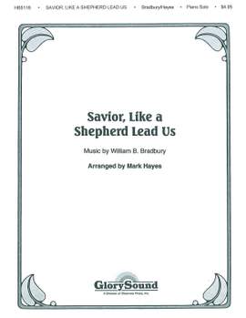 William B. Bradbury: Savior, Like a Shepherd Lead Us