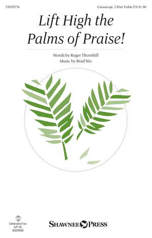 Brad Nix: Lift High the Palms of Praise!