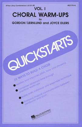Gordon Tjernlund_Joyce Eilers: Quickstarts Choral Warm-Ups (Vol. I)