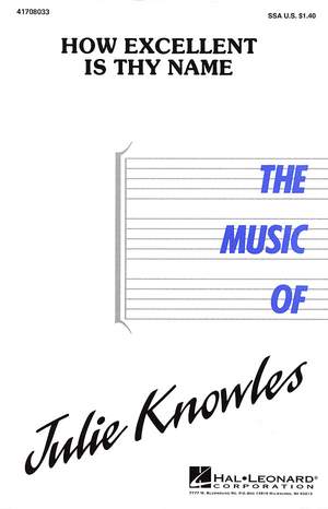 Julie Knowles: How Excellent Is Thy Name