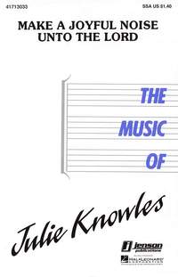 Julie Knowles: Make a Joyful Noise unto the Lord
