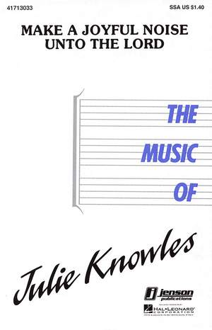 Julie Knowles: Make a Joyful Noise unto the Lord