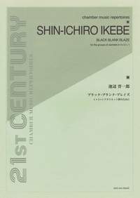 Shin-ichiro Ikebe: Black Blank Blaze For Clarinet Ensemble