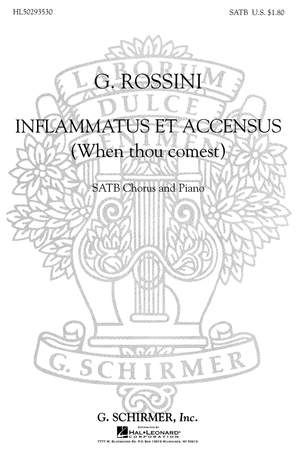 Gioachino Rossini: Inflammatus Et Accensus When Thou Comest