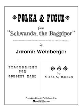 Jaromír Weinberger: Polka and Fugue from Schwanda, the Bagpiper