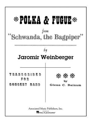 Jaromír Weinberger: Polka and Fugue from Schwanda, the Bagpiper