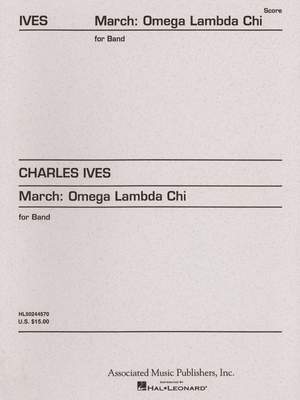 Charles E. Ives: March Omega Lambda Chi