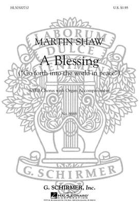 M. Shaw: A Blessing (Go Forth into the World in Peace)