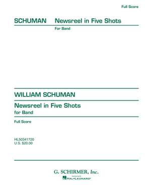 William Schuman: Newsreel in Five Shots