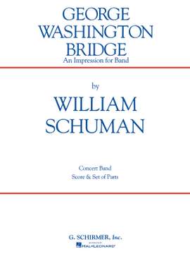 William Schuman: George Washington Bridge