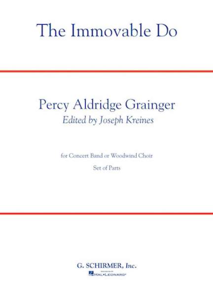 Percy Aldridge Grainger: The Immovable Do