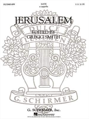 Gregg Smith: Jerusalem A Cappella For Chorus With Solo Quartet