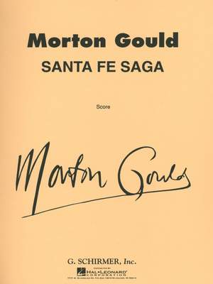 M Gould: Santa Fe Saga For Concert Band Full Score