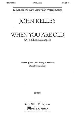 John Kelley: When You Are Old