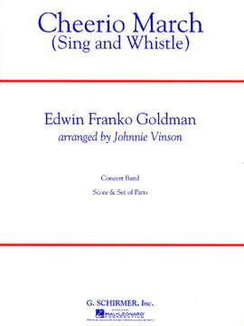 Edwin Franko Goldman: Cheerio March (Sing and Whistle)