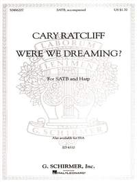 Cary Ratcliff: Were We Dreaming?