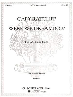 Cary Ratcliff: Were We Dreaming?