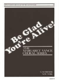 Margaret Vance: Be Glad Youre Alive