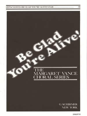 Margaret Vance: Be Glad Youre Alive