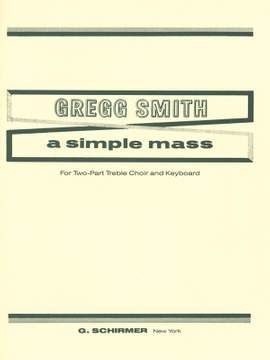 Gregg Smith: A Simple Mass