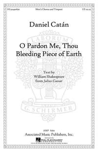 Daniel Catßn: O Pardon Me, Thou Bleeding Piece Of Earth
