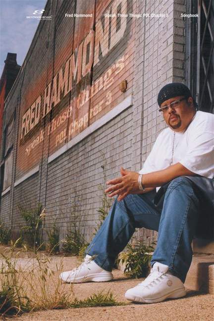 Fred Hammond Speak Those Things
