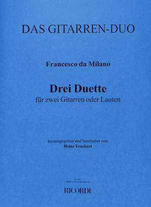 Francesco Da  Milano_Heinz Teuchert: 3 Duette