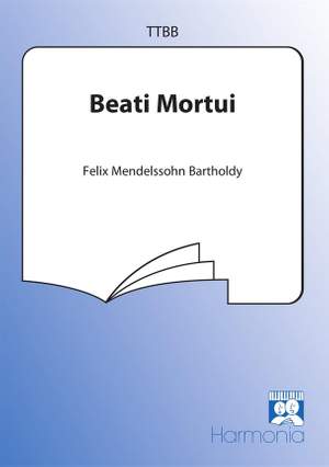 Felix Mendelssohn Bartholdy: Beati Mortui