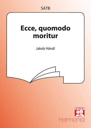 Jacob Handl: Ecce, quomodo moritur