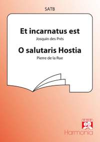Josquin des Prés_Pierre de la  Rue: Et incarnatus est / O salutaris hostia