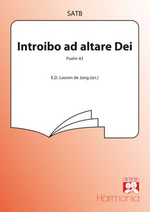 E.D. Looren de Jong: Introibo ad altare Dei (Ps 43)