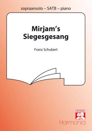 Franz Schubert: Mirjam's Siegesgesang