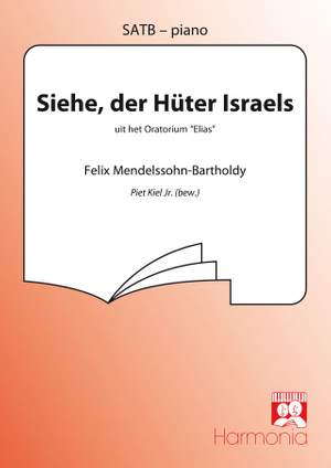 Felix Mendelssohn Bartholdy: Siehe, der Hüter Israels