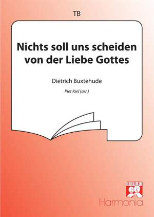 Dietrich Buxtehude: Nichts soll uns scheiden von der Liebe Gottes