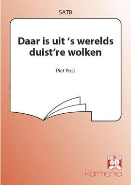 Piet Post: Daar is uit 's werelds duist're wolken