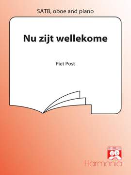 Piet Post: Nu zijt wellekome